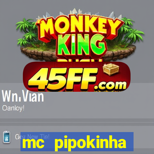 mc pipokinha privacy vazado